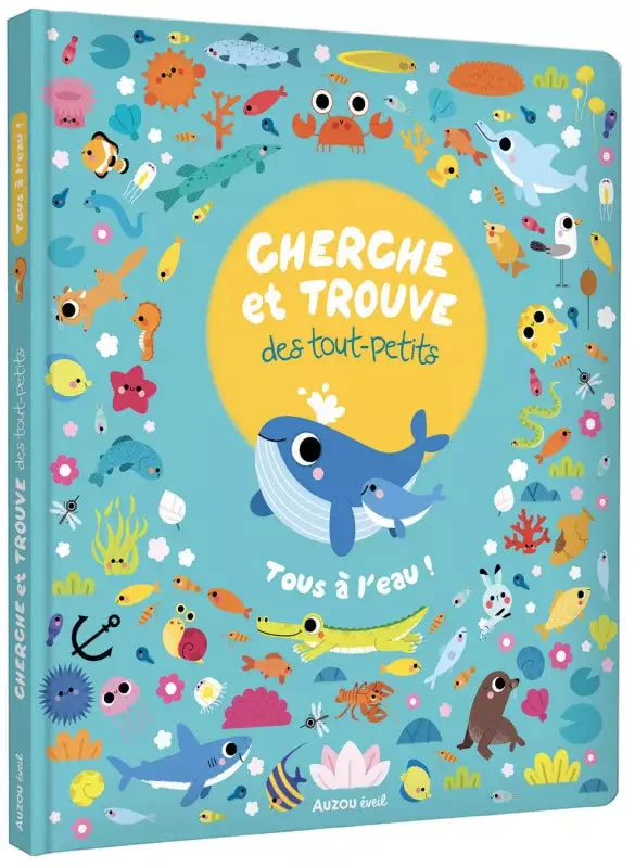 Cherche et trouve des tout-petits : Tous à l'eau